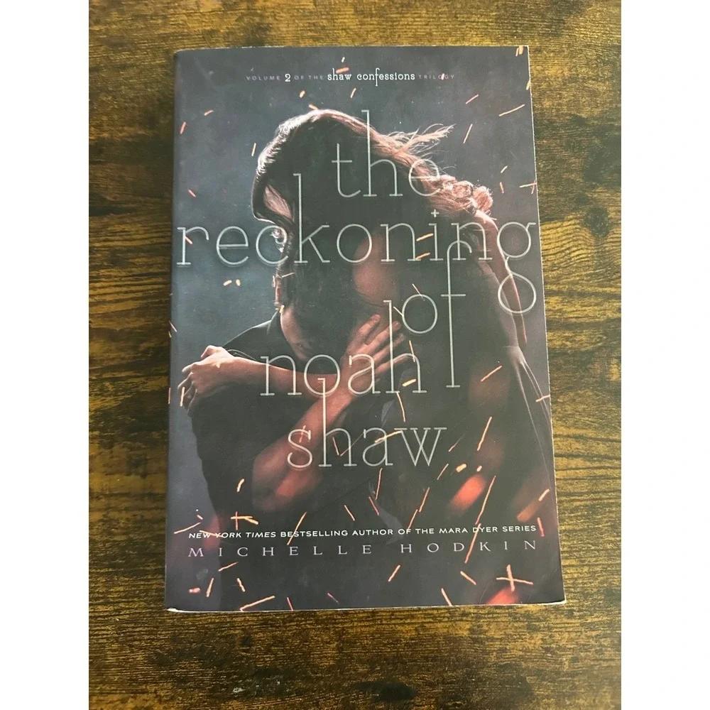 The Reckoning of Noah Shaw Volume 2‎ Shaw Confessions Trilogy Michelle Hodkin